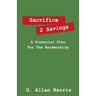 Sacrifice 2 Savings: A Financial Plan For The Hardworking