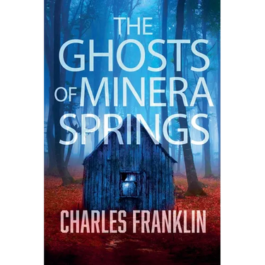 The Ghosts of Minera Springs