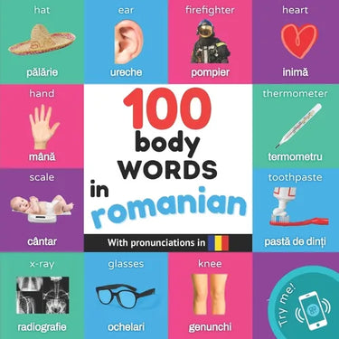 100 body words in romanian: Bilingual picture book for kids: english / romanian with pronunciations