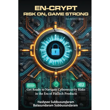 En-Crypt Risk On, Game Strong: Get Ready to Navigate Cybersecurity Risks in the Era of Fintech Products