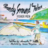 Sandy Ground Tales - Fisher Men