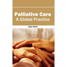 Palliative Care: A Global Practice