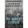 The Bowery Slugger