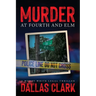 Murder at Fourth and Elm: A Woody White Legal Thriller