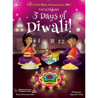 Let's Celebrate 5 Days of Diwali! (Maya & Neel's India Adventure Series, Book 1)