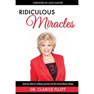 Ridiculous Miracles: God Can Take an Ordinary Person and Do Extraordinary Things