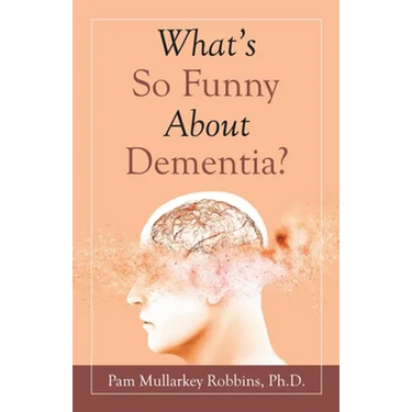 What's so Funny About Dementia?