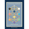 Unlocking Kabbalah: A New Synthesis of Astrology, Tarot, and the Tree of Life