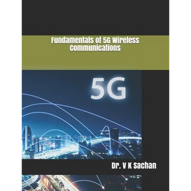 Fundamentals of 5G Wireless Communications