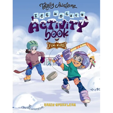 Totally Awesome Ice Hockey Activity Book for Kids