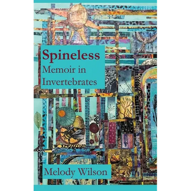 Spineless: Memoir in Invertebrates