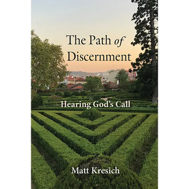 The Path of Discernment: Hearing God's Call