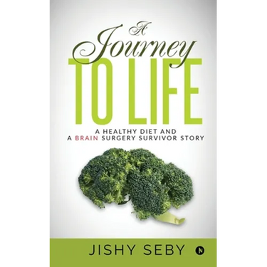 A Journey to Life: A Healthy Diet and a Brain Surgery Survivor Story IN