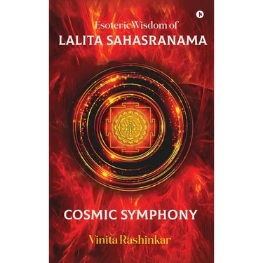 Esoteric Wisdom of Lalita Sahasranama - Cosmic Symphony