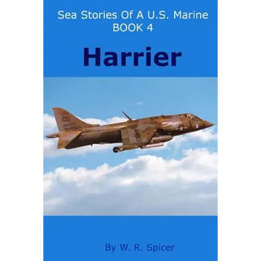 Sea Stories of a U.S. Marine Book 4 Harrier