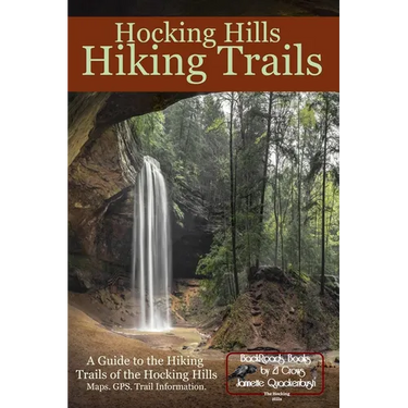 Hocking Hills Hiking Trails: A Guide to Hiking Trails of the Hocking Hills