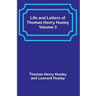 Life and Letters of Thomas Henry Huxley - Volume 3
