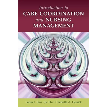 Introduction to Care Coordination and Nursing Management: .
