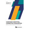 Confident Identities, Connected Communities