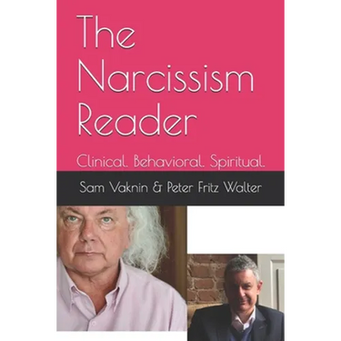 The Narcissism Reader: Clinical. Behavioral. Spiritual.