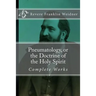 Pneumatology, or the Doctrine of the Work of the Holy Spirit