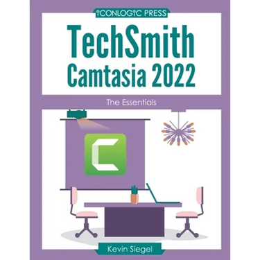 TechSmith Camtasia 2022: The Essentials