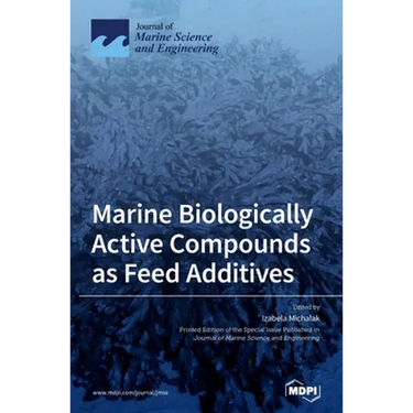 Marine Biologically Active Compounds as Feed Additives