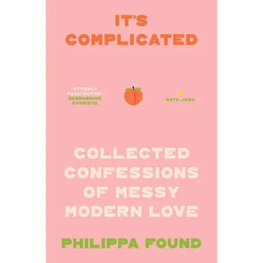 It's Complicated: Confessions of Messy Modern Love