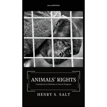 Animals' Rights: Considered in Relation to Social Progress