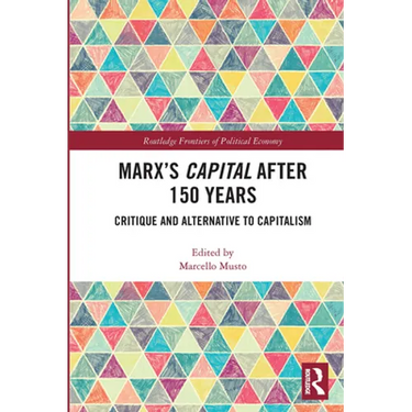 Marx's Capital after 150 Years: Critique and Alternative to Capitalism