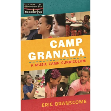 Camp Granada: A Music Camp Curriculum