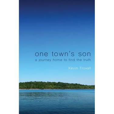 One Town's Son: A Journey Home to Find the Truth