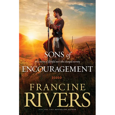 Sons of Encouragement: Five Stories of Faithful Men Who Changed Eternity