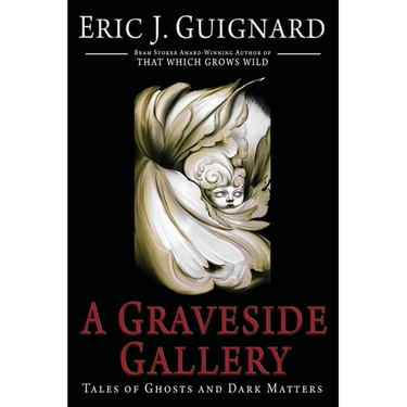 A Graveside Gallery: Tales of Ghosts and Dark Matters