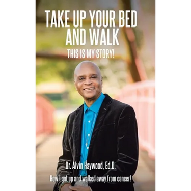 Take Up Your Bed and Walk: This Is My Story!