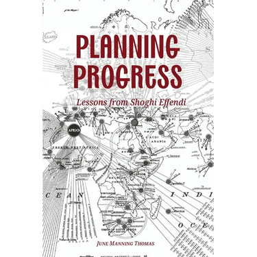 Planning Progress: Lessons from Shoghi Effendi