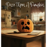 Once Upon A Pumpkin