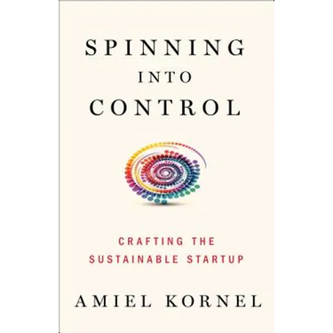 Spinning Into Control: Improvising the Sustainable Startup