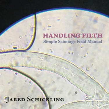 Handling Filth: Simple Sabotage Field Manual
