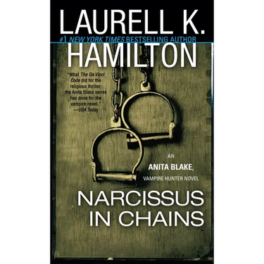 Narcissus in Chains: An Anita Blake, Vampire Hunter Novel