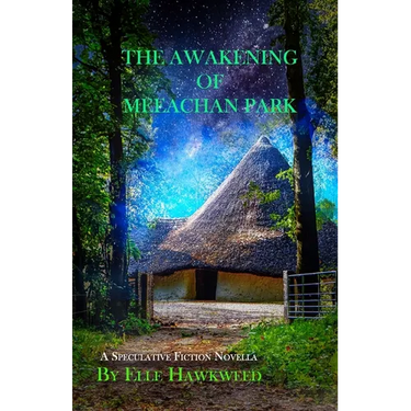 The Awakening of Meeachan Park: A Speculative Fiction Novella
