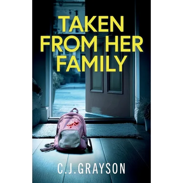Taken from Her Family: a gripping crime thriller with a shocking twist