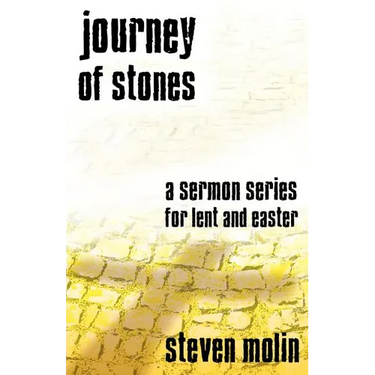 Journey of Stones: A Sermon Series for Lent