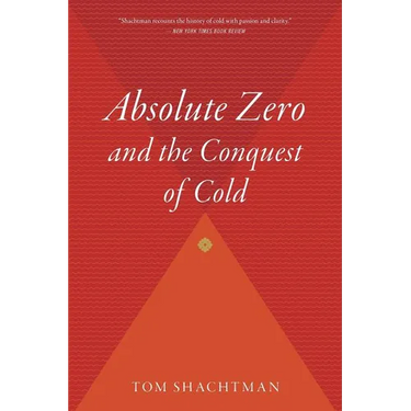 Absolute Zero and the Conquest of Cold: And the Conquest of Cold