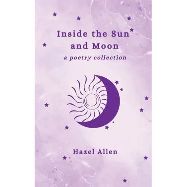 Inside the Sun and Moon - a poetry collection