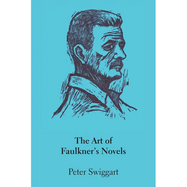 The Art of Faulkner's Novels