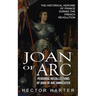 Joan of Arc: Personal Recollections of Joan of Arc Annotated (The Historical Heroine of France During the French Revolution)