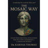 The Mosaic Way: Emotional Intelligence for Inclusive Leadership in a Changing World