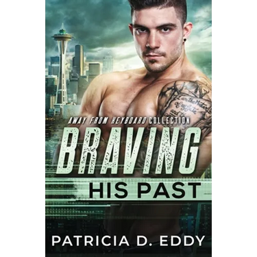 Braving His Past: An Away From Keyboard Romantic Suspense Standalone