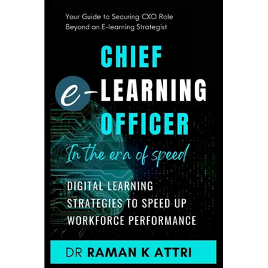 Chief e-Learning Officer in the Era of Speed: Digital Learning Strategies to Speed up Workforce Performance